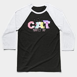 Cat's Purrfect Day Baseball T-Shirt